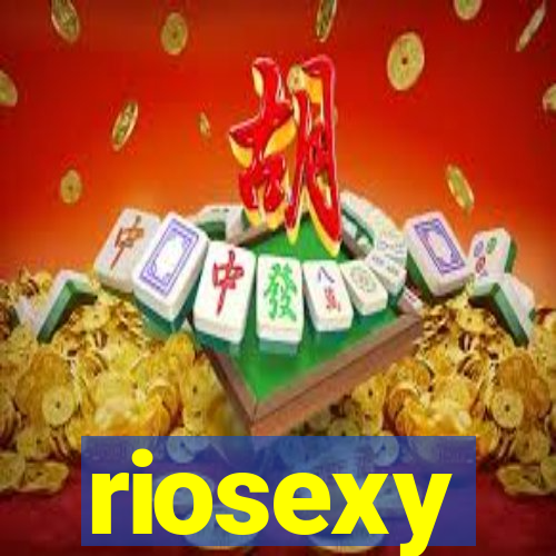 riosexy