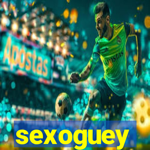 sexoguey