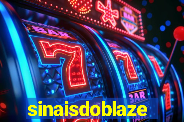 sinaisdoblaze