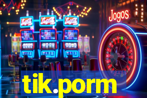 tik.porm