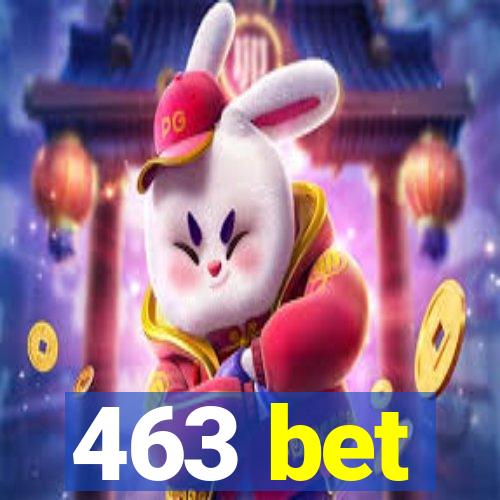 463 bet