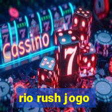 rio rush jogo