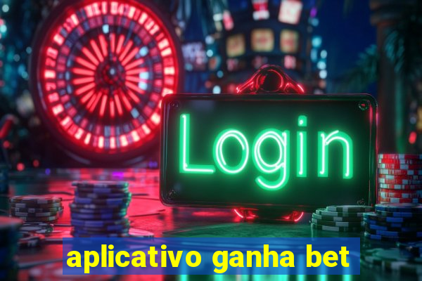 aplicativo ganha bet