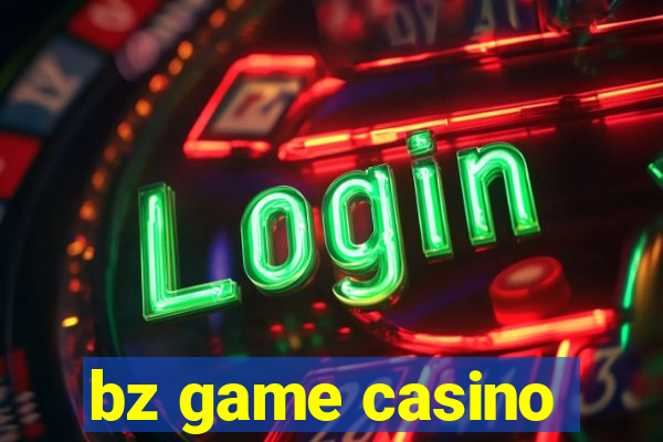 bz game casino