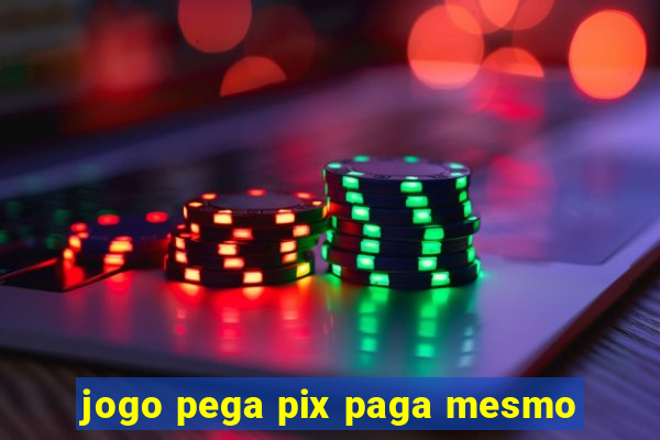 jogo pega pix paga mesmo