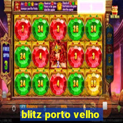 blitz porto velho