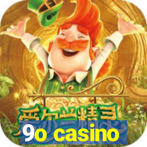 9o casino