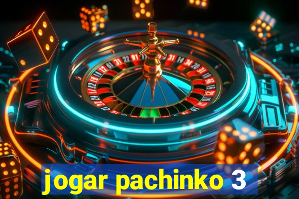 jogar pachinko 3