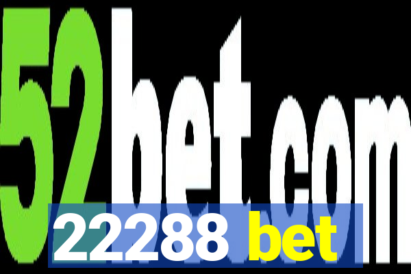 22288 bet