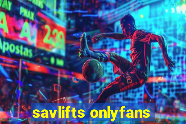 savlifts onlyfans