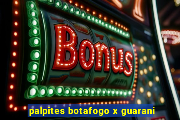 palpites botafogo x guarani