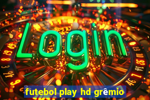 futebol play hd grêmio