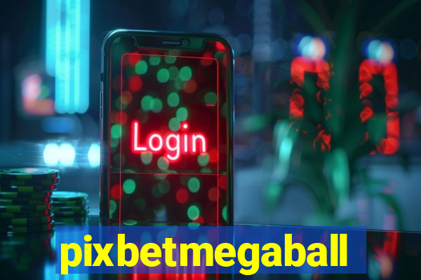 pixbetmegaball