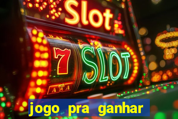 jogo pra ganhar dinheiro sem depositar