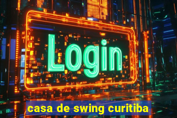 casa de swing curitiba