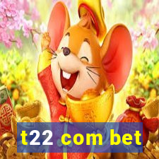 t22 com bet