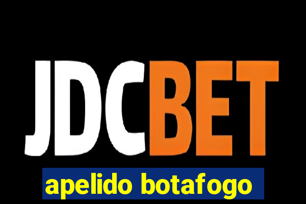 apelido botafogo