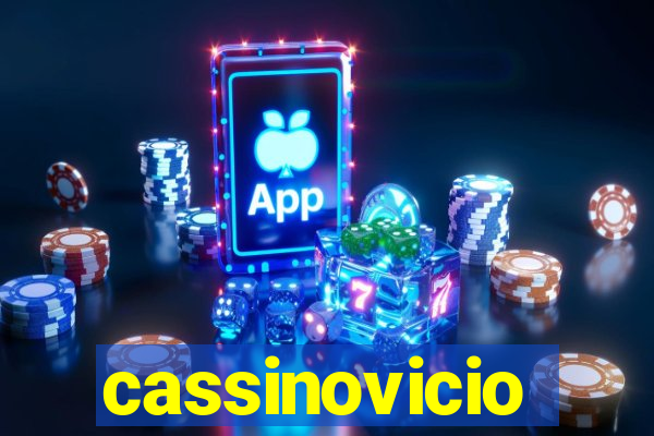 cassinovicio