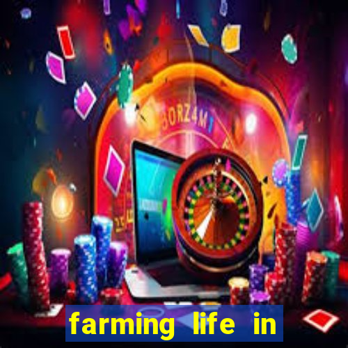 farming life in another world dublado