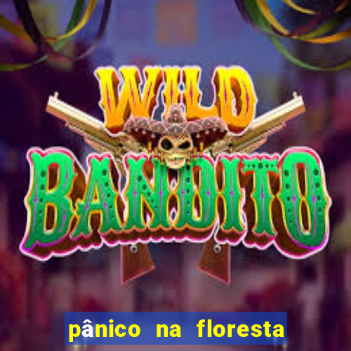 pânico na floresta 1 filme completo dublado mega filmes