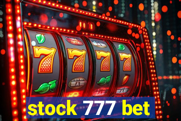 stock 777 bet