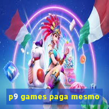 p9 games paga mesmo