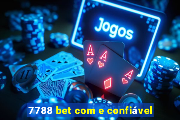 7788 bet com e confiável