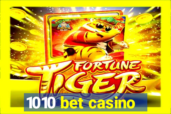 1010 bet casino