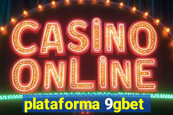 plataforma 9gbet