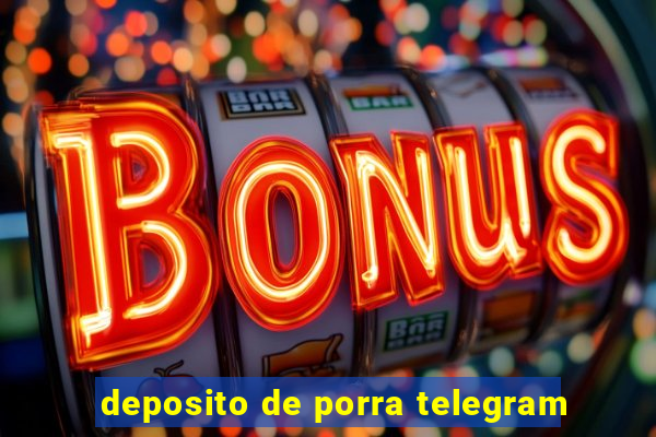 deposito de porra telegram