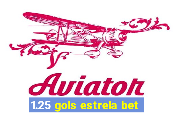 1.25 gols estrela bet