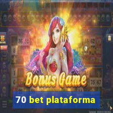 70 bet plataforma