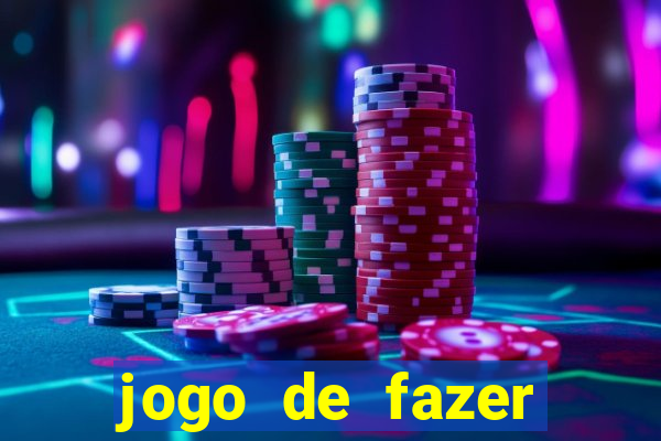 jogo de fazer dinheiro falso