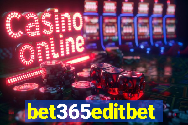 bet365editbet