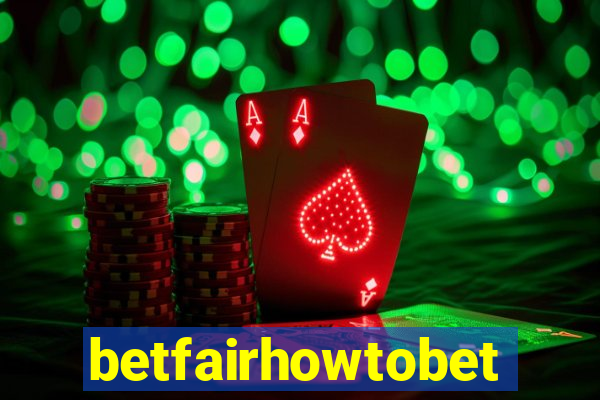 betfairhowtobet