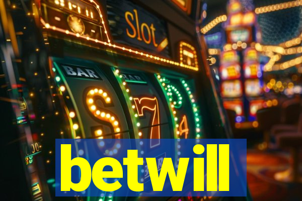 betwill