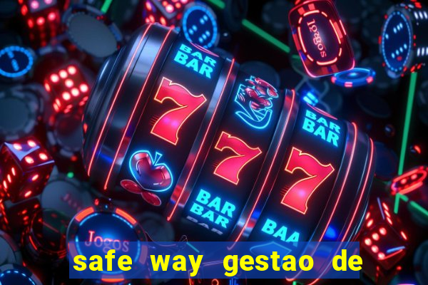 safe way gestao de recursos financeiros