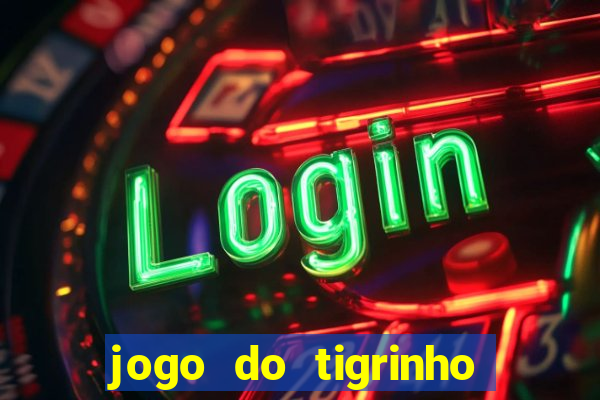 jogo do tigrinho da casa chinesa