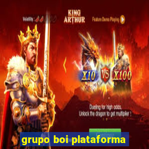 grupo boi plataforma