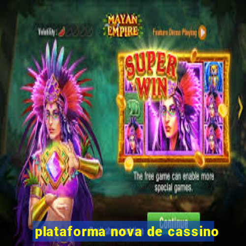 plataforma nova de cassino