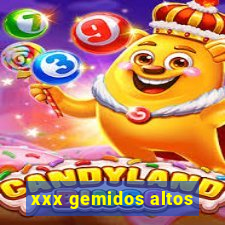 xxx gemidos altos