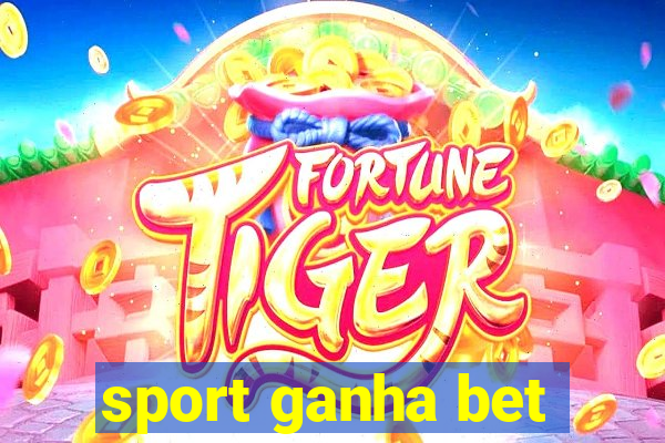 sport ganha bet