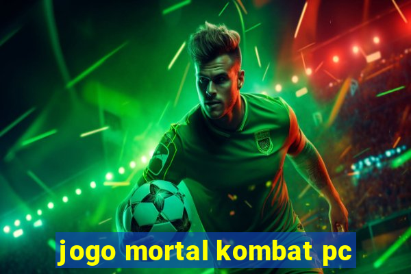 jogo mortal kombat pc