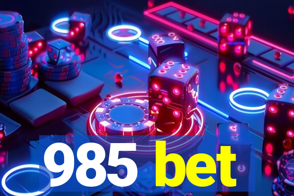 985 bet