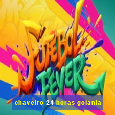 chaveiro 24 horas goiania