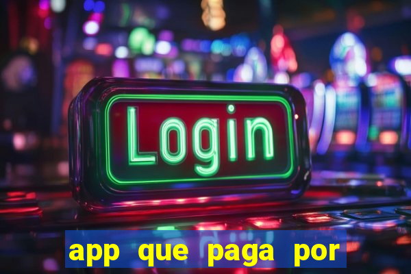 app que paga por cadastro na hora via pix