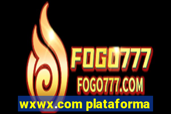 wxwx.com plataforma