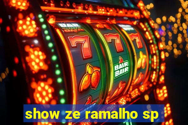 show ze ramalho sp