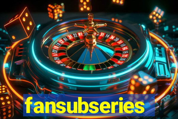 fansubseries