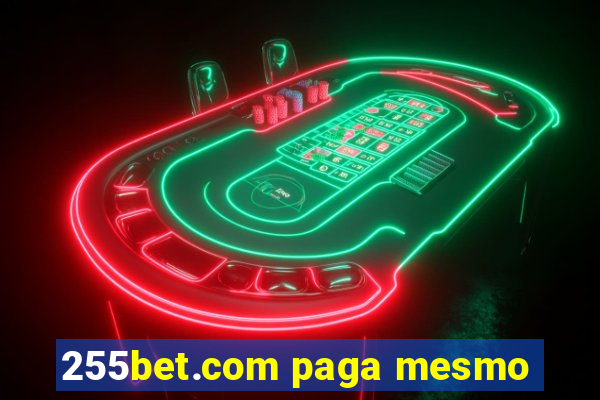 255bet.com paga mesmo